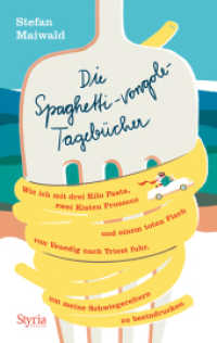 Die Spaghetti-vongole-Tagebücher : Wie ich mit drei Kilo Pasta, zwei Kisten Prosecco und einem toten Fisch von Venedig nach Triest fuhr, um meine Schwiegereltern zu beeindrucken （2024. 200 S. 21.50 cm）
