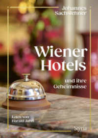 Wiener Hotels und ihre Geheimnisse (Wien und seine Geheimnisse 2) （2024. 240 S. 16.80 x 24 cm）