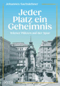 Jeder Platz ein Geheimnis : Wiener Plätzen auf der Spur （2025. 224 S. 24 cm）
