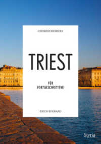 Triest f&uuml;r Fortgeschrittene (Reisen f&uuml;r Fortgeschrittene)