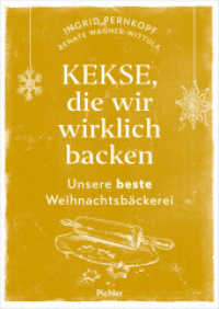 Kekse, die wir wirklich backen : Unsere beste Weihnachtsbäckerei （2025. 176 S. 24 cm）