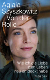 Von der Rolle : Wie ich die Liebe zum Leben neu entdeckt habe