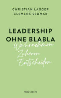 Leadership ohne Blabla : Wahrnehmen - Zuhören - Entscheiden （2023. 208 S. 21.50 cm）