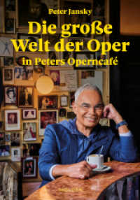 Die große Welt der Oper in Peters Operncafé （2024. 160 S. 24 cm）