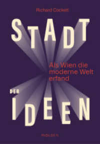 Stadt der Ideen : Als Wien die moderne Welt erfand （2024. 432 S. 24 cm）