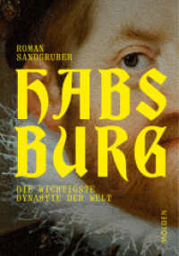 Habsburg : Die wichtigste Dynastie der Welt （2025. 304 S. 24 cm）