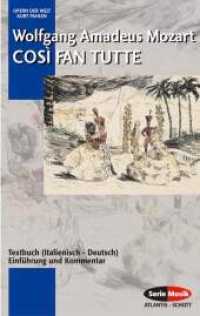 Cosi fan tutte oder: Die Schule der Liebenden KV 588 : Textbuch. Italien.-Dtsch. (Opern der Welt) （3. Aufl. 2003. 384 S. 83 Abb. 190 mm）
