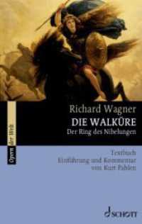 Die Walküre : Der Ring des Nibelungen. WWV 86 B. Textbuch. Einführung und Kommentar (Opern der Welt) （5. Aufl. 2016. 336 S. 141 Abb. 190 mm）