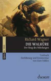 Die Walküre : Der Ring des Nibelungen. WWV 86 B. Textbuch. Einführung und Kommentar (Opern der Welt) （5. Aufl. 2016. 336 S. 141 Abb. 190 mm）