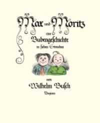 Max und Moritz : Eine Bubengeschichte in sieben Streichen (Kinderbücher) （06. Aufl. 1990. 72 S. m. zahlr. farb. Illustr. 190 mm）