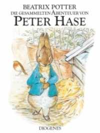 Die gesammelten Abenteuer von Peter Hase (Kinderbücher) （13. Aufl. 1991. 80 S. m. zahlr. meist farb. Illustr. 285 mm）