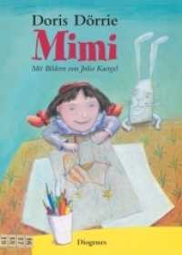 Mimi : Auf der Kinder- und Jugendbuchliste SR, WDR, Radio Bremen, Winter 2002 (Kinderbücher 00893) （03. Aufl. 2002. 32 S. m. zahlr. bunten Bild. 290 mm）