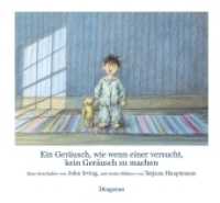 Ein Geräusch, wie wenn einer versucht, kein Geräusch zu machen : Ausgezeichnet mit 'Die besten 7 Bücher für junge Leser', 01/2004 (Kinderbücher) （02. Aufl. 2017. 40 S. m. zahlr. bunten Bild. 252 x 275 mm）