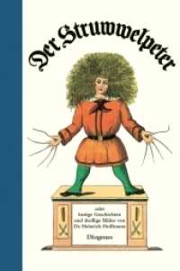 Der Struwwelpeter : Oder lustige Geschichten und drollige Bilder. Mit e. Nachw. d. Autors z. 100. Aufl. 1876 (Kinderbücher) （02. Aufl. 2009. 48 S. m. zahlr. bunten Bild. 213 mm）