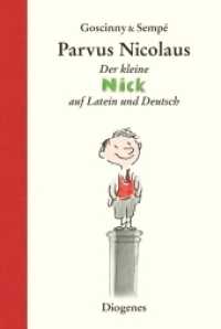 Parvus Nicolaus : Geschichten vom kleinen Nick auf Latein und auf Deutsch (Kinderbücher) （2014. 144 S. 213 mm）