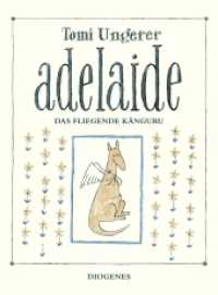Adelaide das fliegende Känguru (Kinderbücher) （2015. 44 S. m. zahlr. bunten Bild. 270 mm）