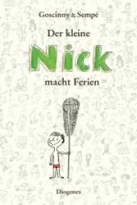 Der kleine Nick macht Ferien : Sämtliche Feriengeschichten in einem Band (Der kleine Nick) （2014. 224 S. 213 mm）