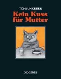 Kein Kuss für Mutter : Eine Geschichte über zu viel oder zu wenig Liebe (Kinderbücher) （03. Aufl. 2014. 48 S. m. zahlr. Illustr. 220 mm）