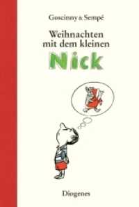 Weihnachten mit dem kleinen Nick : Zehn prima Geschichten vom kleinen Nick und seinen Freunden (Kinderbücher 01180) （Nachdr. 2016. 99 S. m. Illustr. 213 mm）