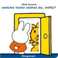 Welche Farbe siehst du, Miffy? (Kinderbücher) （02. Aufl. 2017. 14 S. m. zahlr. bunten Bild. u. Ausstanzungen. 115 mm）