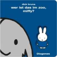 Wer ist das im Zoo, Miffy? (Kinderbücher) （02. Aufl. 2017. 14 S. m. zahlr. bunten u. aufklappb. Bild. 115 mm）