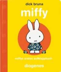 Miffys erstes Aufklappbuch (Kinderbücher 01217)