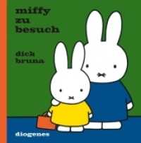 Miffy zu Besuch (Kinderbücher) （2018. 28 S. m. zahlr. bunten Bild. 154 mm）