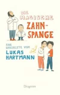 Die magische Zahnspange (Kinderbücher) （2018. 240 S. 184 mm）