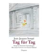 Tag für Tag : Sempé in deutschen Sammlungen. Katalog zur Sempé-Ausstellung in der Bayerischen Staatsbibliothek München, 2009 (KUNST) （2009. 144 S. m. z. Tl. farb. Cartoons. 300 mm）