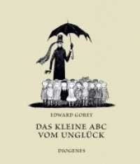 Das kleine ABC vom Unglück (KUNST) （2017. 60 S. mit zahlr. Illustr. 205 mm）
