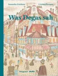 Was Degas sah (Kinderbücher) （2019. 36 S. 298 mm）
