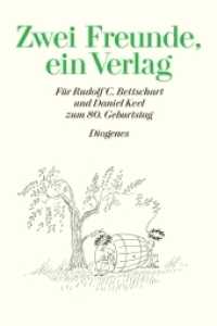 Zwei Freunde, ein Verlag : Für Rudolf C. Bettschart und Daniel Keel zum 80. Geburtstag （2010. 288 S. 240 mm）
