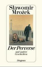 Der Perverse : und andere Geschichten （1995. 272 S. 184 mm）