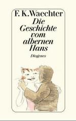 Die Geschichte vom albernen Hans （2000. 96 S. m. zahlr. farb. Illustr. 184 mm）