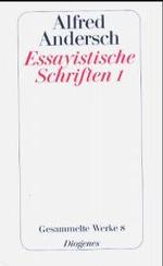 Essayistische Schriften 1 : Gesammelte Werke 8 （2004. 592 S. 184 mm）