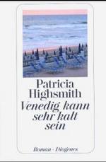 Venedig kann sehr kalt sein : Roman. Mit e. Nachw. v. Paul Ingendaay (Werkausgabe) （2004. 368 S. 184 mm）
