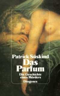 Das Parfum : Die Geschichte eines Mörders