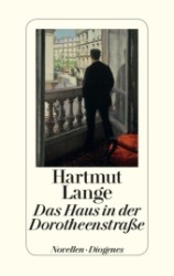 Das Haus in der Dorotheenstraße : Novellen