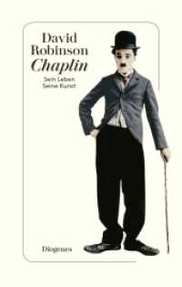 Chaplin : Sein Leben. Seine Kunst （2017. 944 S. 210 mm）