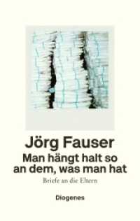 Man hängt halt so an dem, was man hat : Briefe an die Eltern （2023. 464 S. 184 mm）