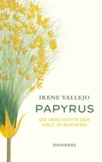 Papyrus : Die Geschichte der Welt in Büchern （04. Aufl. 2022. 752 S. 184 mm）