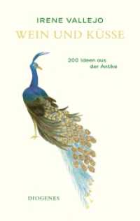 Wein und Küsse : 200 Ideen aus der Antike （2025. 240 S. 184 mm）