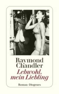 Lebwohl, mein Liebling : Roman (Philip Marlowe) （30. Aufl. 304 S. 180 mm）