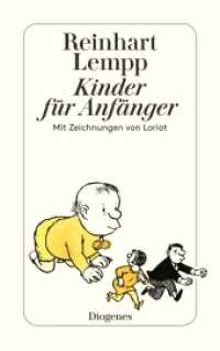 Kinder für Anfänger : Mit Zeichnungen von Loriot (detebe) （12. Aufl. 2017. 104 S. m. Zeichn. 180 mm）