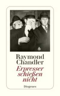 Erpresser schießen nicht : und andere Detektivstories. Mit e. Vorw. d. Verfassers (detebe) （15. Aufl. 2009. 304 S. 180 mm）