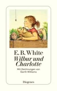 Wilbur und Charlotte (detebe) （08. Aufl. 2007. 224 S. m. zahlr. Zeichn. 180 mm）