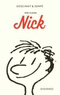 Der kleine Nick : Achtzehn prima Geschichten vom kleinen Nick und seinen Freunden (Der kleine Nick 1) （19. Aufl. 2016. 176 S. m. zahlr. Zeichn. 180 mm）