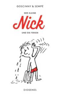 Der kleine Nick und die Ferien : Siebzehn prima Geschichten vom kleinen Nick und seinen Freunden (Der kleine Nick) （10. Aufl. 2016. 172 S. m. zahlr. Zeichn. 180 mm）