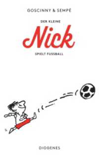 Der kleine Nick spielt Fußball : Vier prima Geschichten vom kleinen Nick und seinen Freunden (Der kleine Nick) （06. Aufl. 2014. 64 S. m. zahlr. Zeichn. 180 mm）