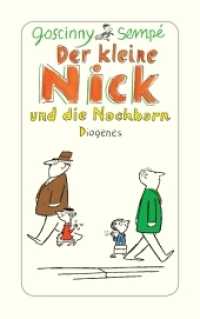 Der kleine Nick und die Nachbarn : Sechzehn prima Geschichten vom kleinen Nick und seinen Freunden (Der kleine Nick) （03. Aufl. 160 S. m. zahlr. Illustr. 180 mm）
